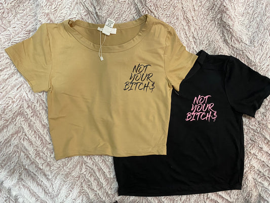 ‘Not Your Bitch$’ 2 colors
